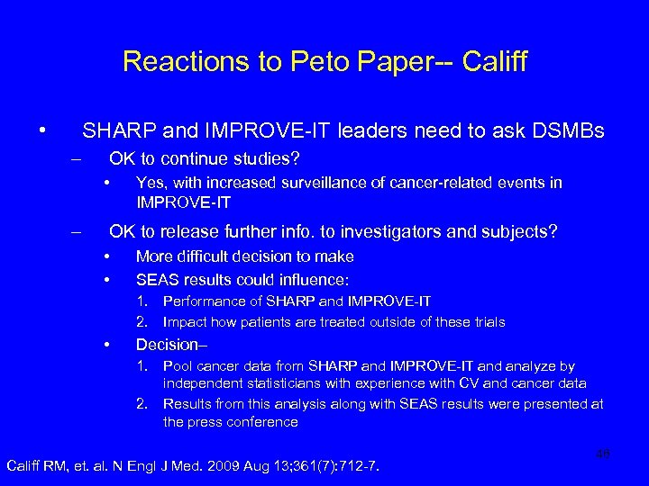 Reactions to Peto Paper-- Califf • SHARP and IMPROVE-IT leaders need to ask DSMBs