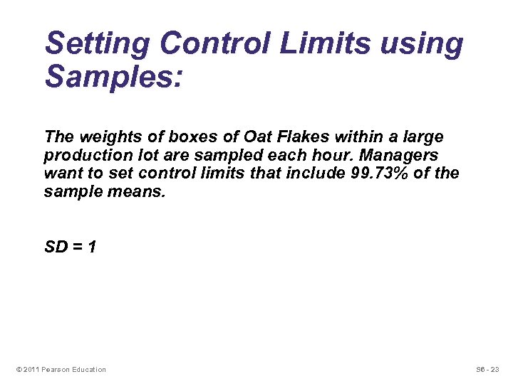Setting Control Limits using Samples: The weights of boxes of Oat Flakes within a