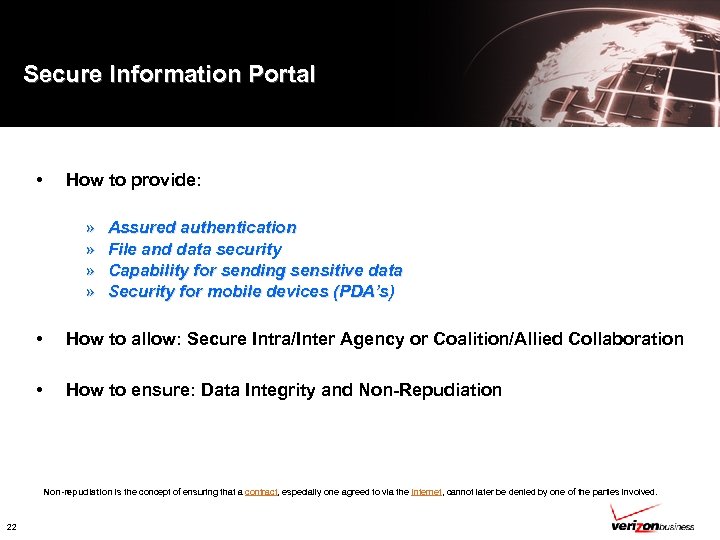 Secure Information Portal • How to provide: » » Assured authentication File and data