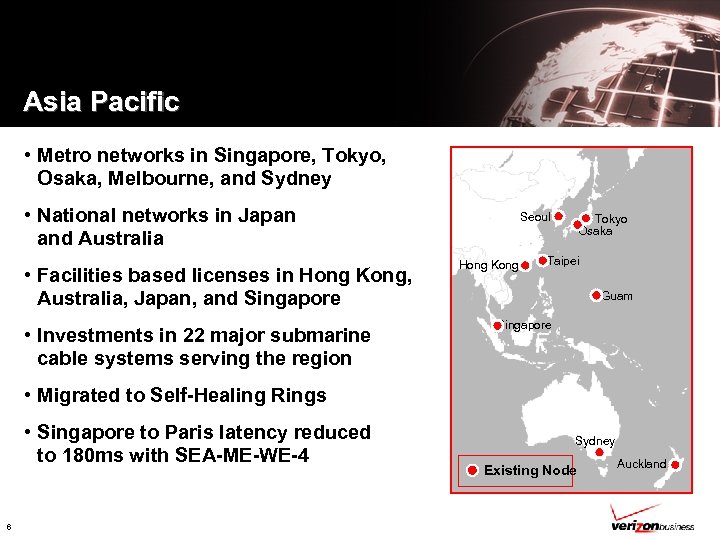Asia Pacific • Metro networks in Singapore, Tokyo, Osaka, Melbourne, and Sydney • National