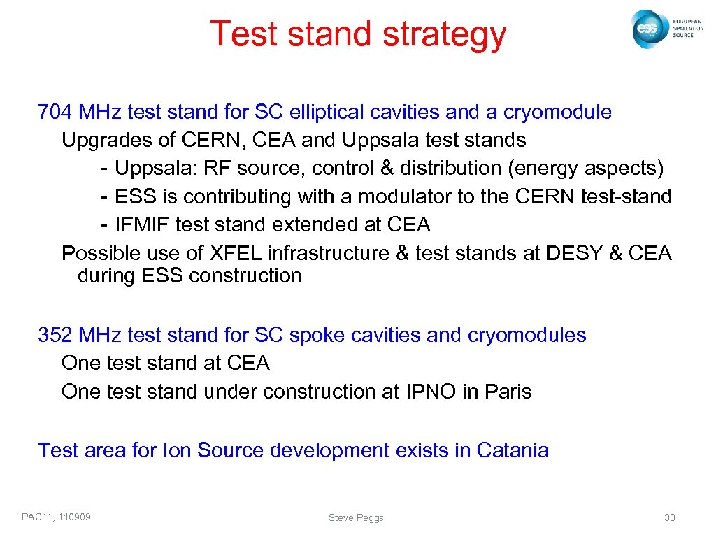 Test stand strategy 704 MHz test stand for SC elliptical cavities and a cryomodule