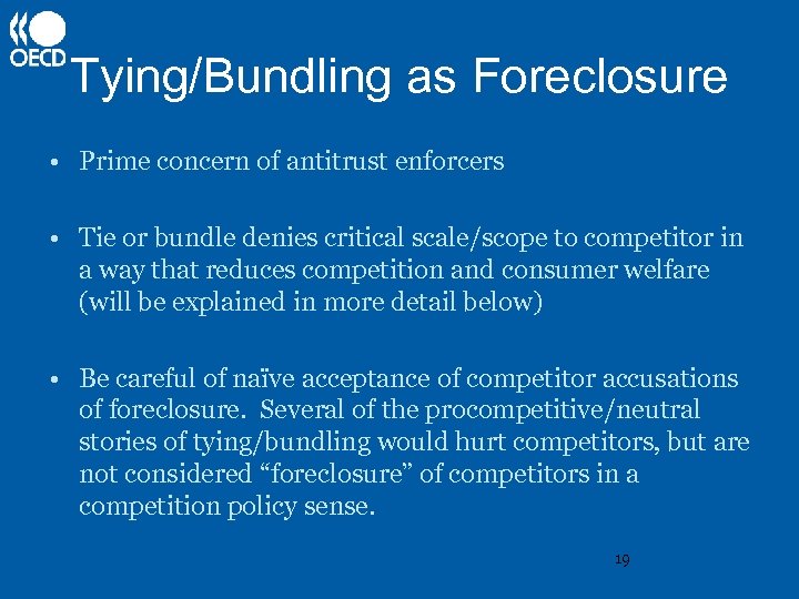 Tying/Bundling as Foreclosure • Prime concern of antitrust enforcers • Tie or bundle denies