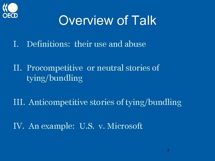 Overview of Talk I. Definitions: their use and abuse II. Procompetitive or neutral stories