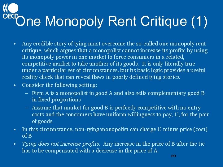 One Monopoly Rent Critique (1) • • Any credible story of tying must overcome