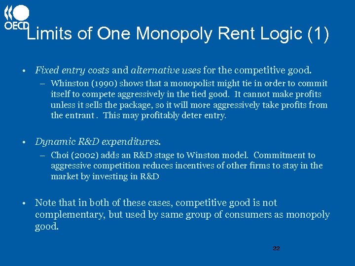 Limits of One Monopoly Rent Logic (1) • Fixed entry costs and alternative uses