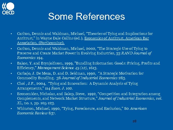 Some References • • Carlton, Dennis and Waldman, Michael, “Theories of Tying and Implications
