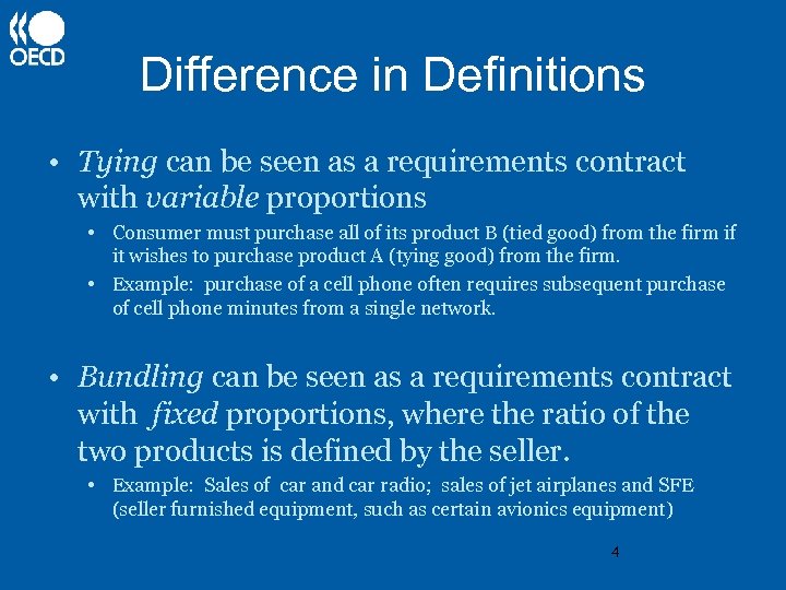 Difference in Definitions • Tying can be seen as a requirements contract with variable