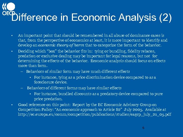 Difference in Economic Analysis (2) • • • An important point that should be