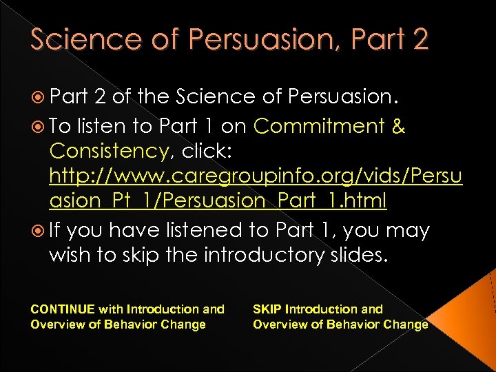 Science of Persuasion, Part 2 of the Science of Persuasion. To listen to Part