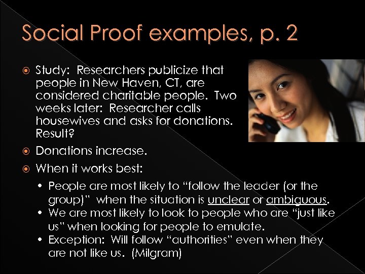 Social Proof examples, p. 2 Study: Researchers publicize that people in New Haven, CT,