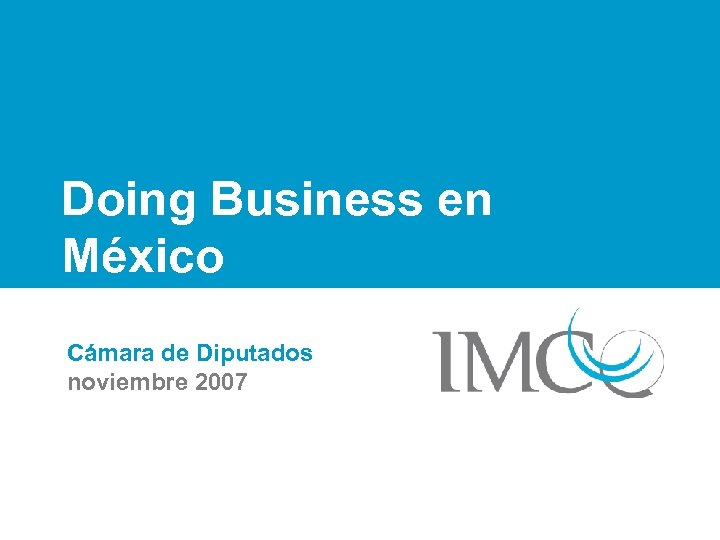 Doing Business en México Cámara de Diputados noviembre 2007 
