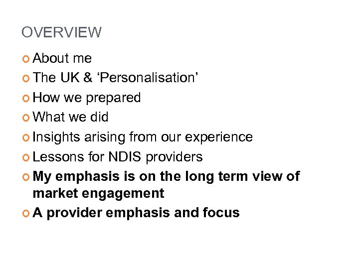 OVERVIEW About me The UK & ‘Personalisation’ How we prepared What we did Insights