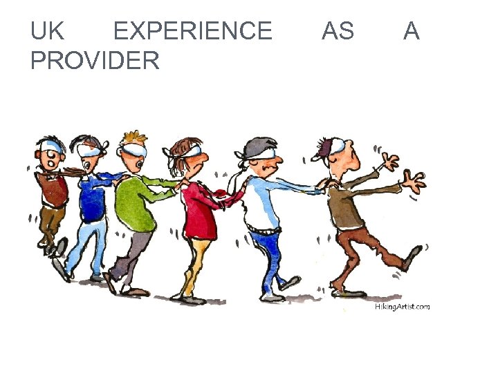 UK EXPERIENCE PROVIDER AS A 