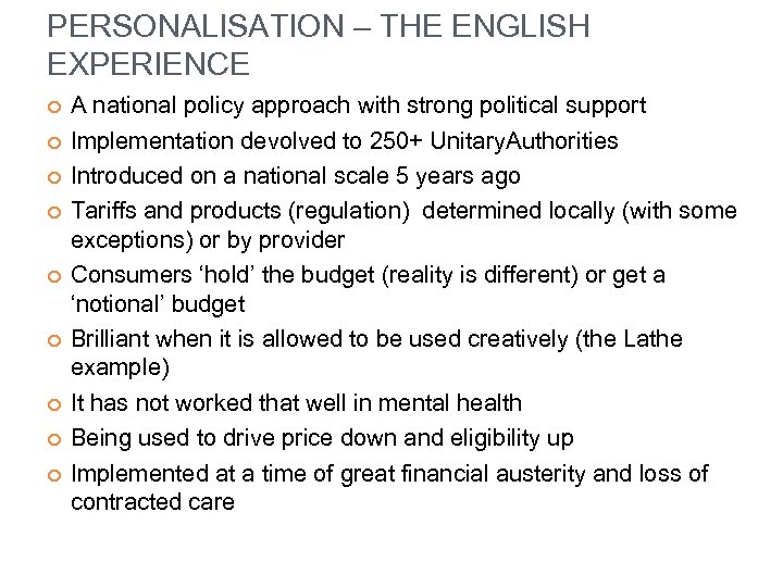 PERSONALISATION – THE ENGLISH EXPERIENCE A national policy approach with strong political support Implementation