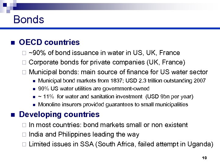 Bonds n OECD countries ~90% of bond issuance in water in US, UK, France