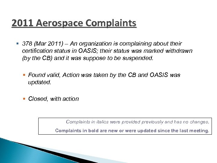 2011 Aerospace Complaints § 378 (Mar 2011) – An organization is complaining about their