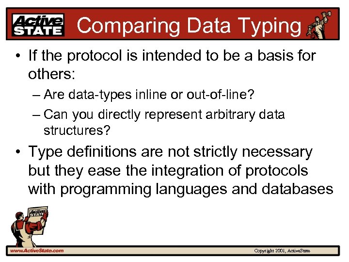 Comparing Data Typing • If the protocol is intended to be a basis for