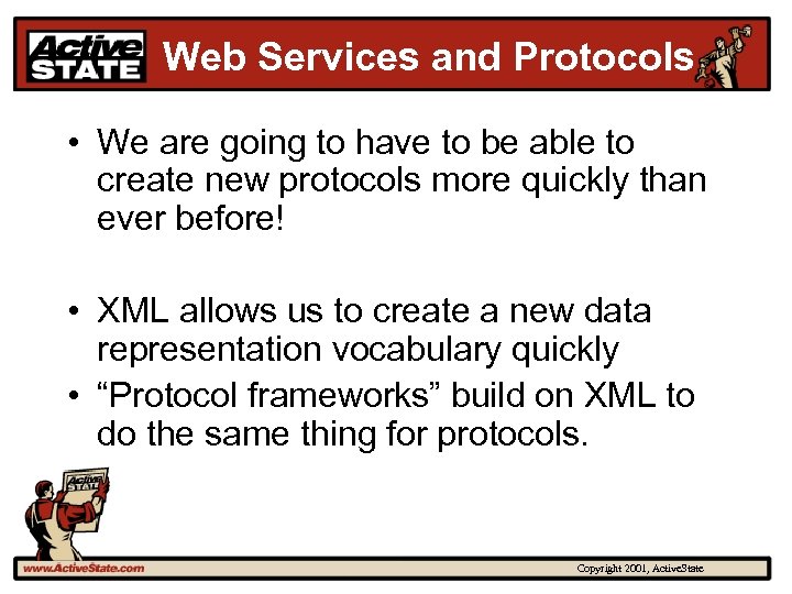 Web Services and Protocols • We are going to have to be able to