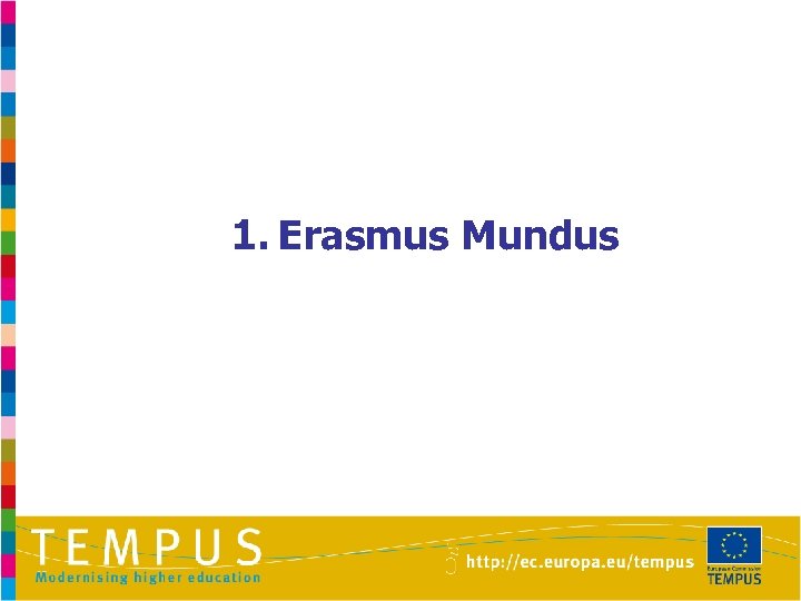 1. Erasmus Mundus 