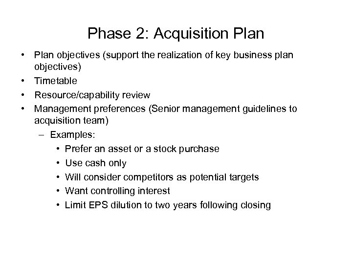 Phase 2: Acquisition Plan • Plan objectives (support the realization of key business plan