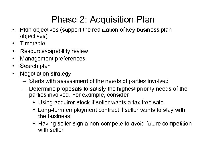 Phase 2: Acquisition Plan • Plan objectives (support the realization of key business plan