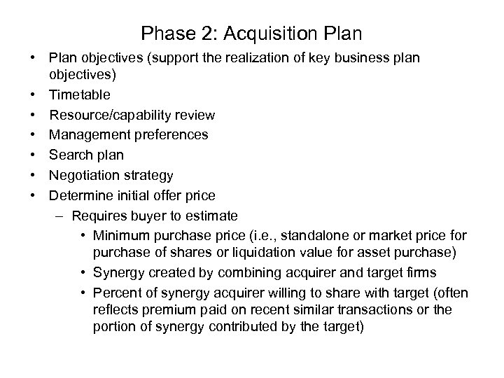 Phase 2: Acquisition Plan • Plan objectives (support the realization of key business plan