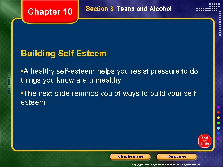 Chapter 10 Section 3 Teens and Alcohol Building Self Esteem • A healthy self-esteem