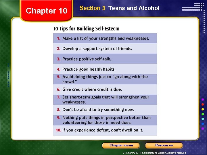 Chapter 10 Section 3 Teens and Alcohol Chapter menu Resources Copyright © by Holt,