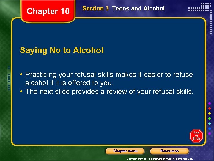 Chapter 10 Section 3 Teens and Alcohol Saying No to Alcohol • Practicing your