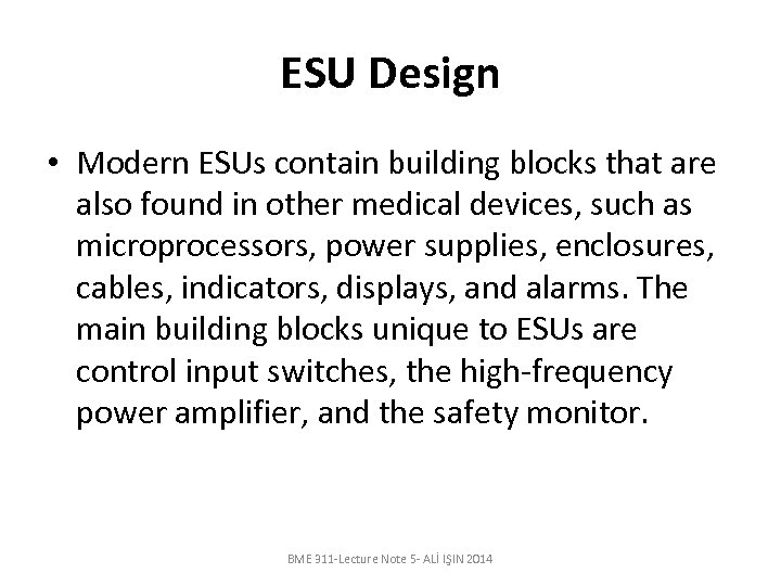 ESU Design • Modern ESUs contain building blocks that are also found in other