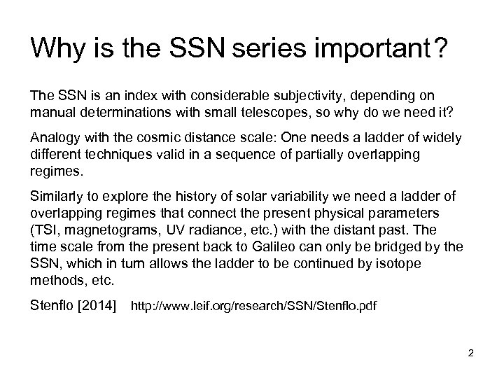 Why is the SSN series important? The SSN is an index with considerable subjectivity,