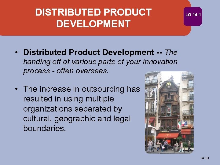 DISTRIBUTED PRODUCT DEVELOPMENT LO 14 -1 • Distributed Product Development -- The handing off