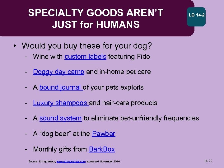 SPECIALTY GOODS AREN’T JUST for HUMANS LO 14 -2 • Would you buy these