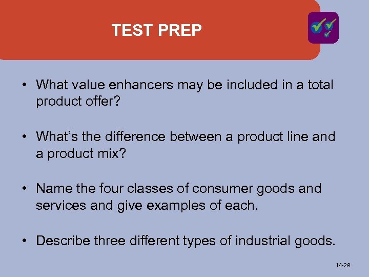 TEST PREP • What value enhancers may be included in a total product offer?