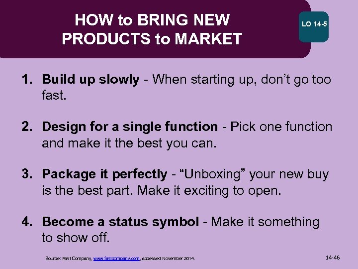 HOW to BRING NEW PRODUCTS to MARKET LO 14 -5 1. Build up slowly