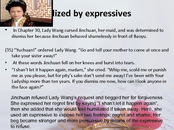Refusals realized by expressives • In Chapter 30, Lady Wang cursed Jinchuan, her maid,