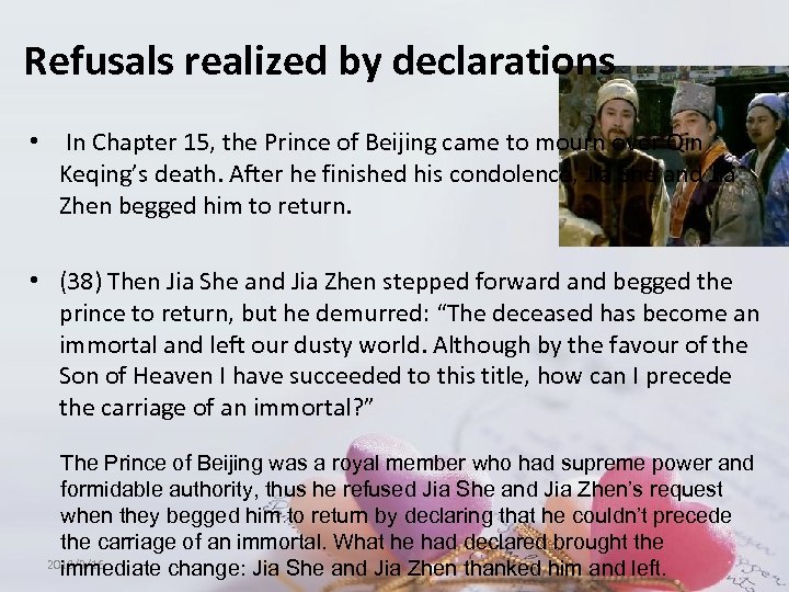 Refusals realized by declarations • In Chapter 15, the Prince of Beijing came to