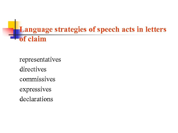 Language strategies of speech acts in letters of claim representatives directives commissives expressives declarations