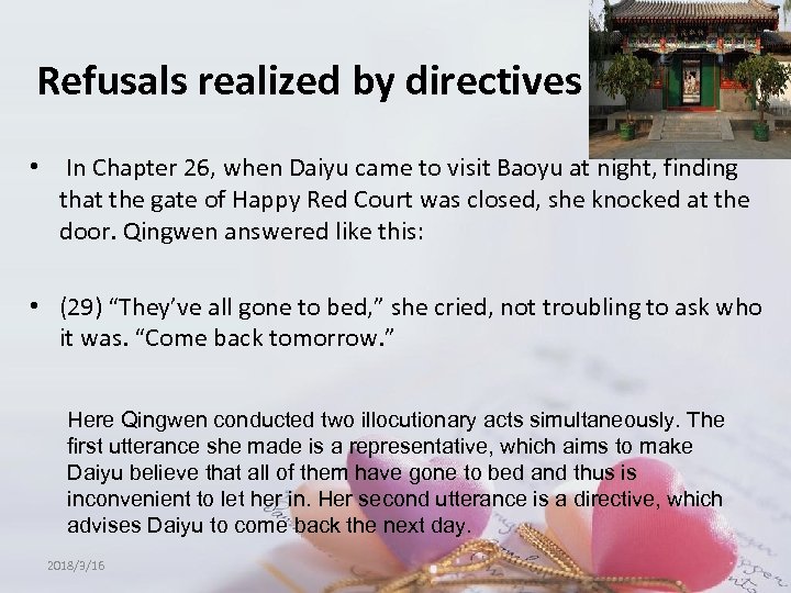 Refusals realized by directives • In Chapter 26, when Daiyu came to visit Baoyu
