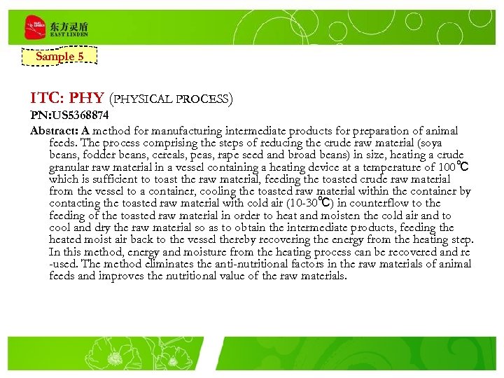 Sample 5 ITC: PHY (PHYSICAL PROCESS) PN: US 5368874 Abstract: A method for manufacturing