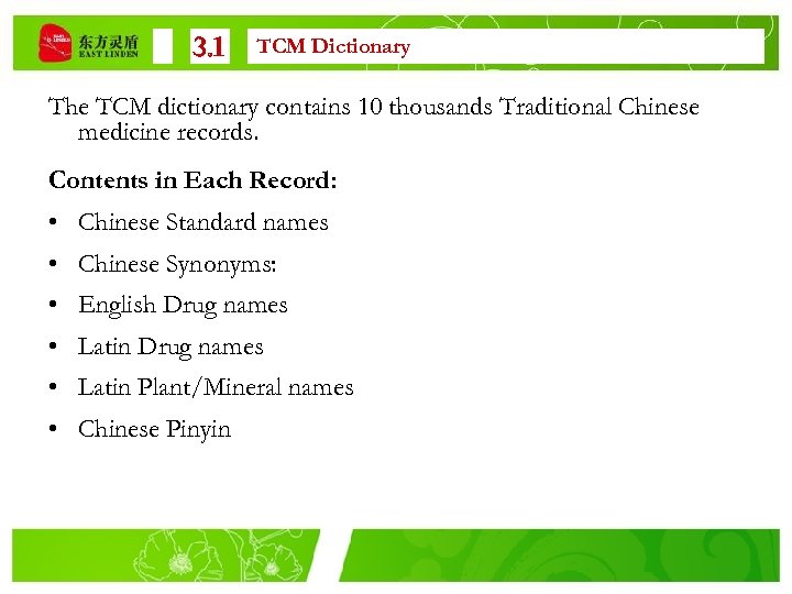 3. 1 TCM Dictionary The TCM dictionary contains 10 thousands Traditional Chinese medicine records.