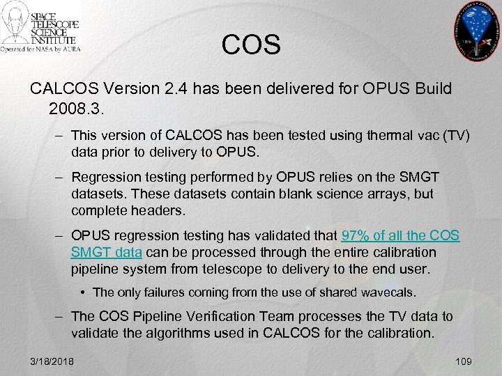 COS CALCOS Version 2. 4 has been delivered for OPUS Build 2008. 3. –