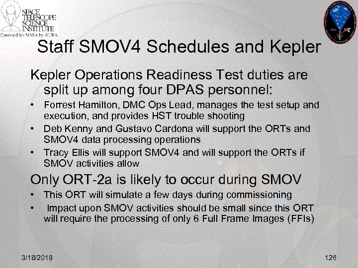 Staff SMOV 4 Schedules and Kepler Operations Readiness Test duties are split up among