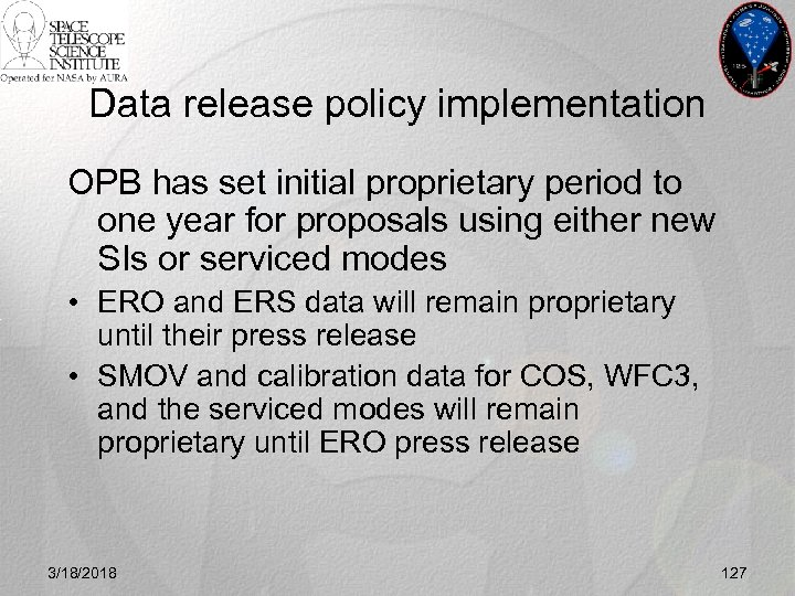 Data release policy implementation OPB has set initial proprietary period to one year for