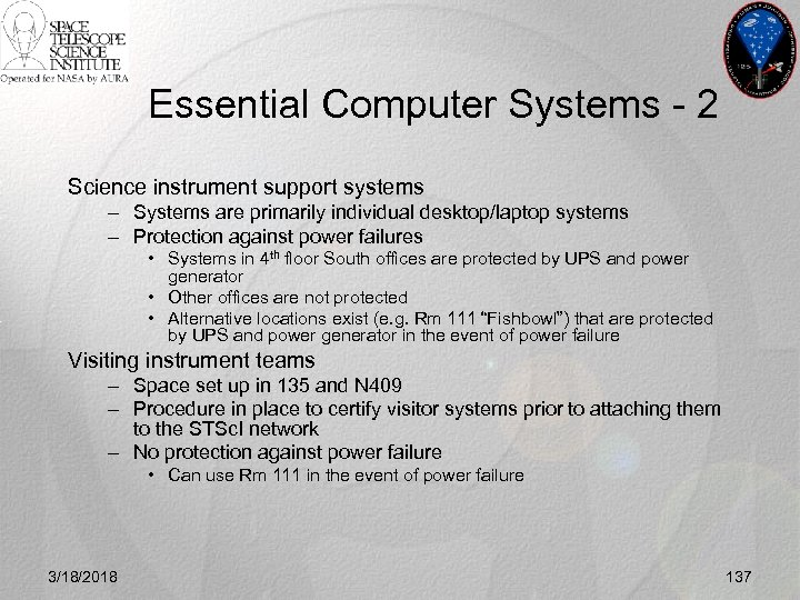 Essential Computer Systems - 2 Science instrument support systems – Systems are primarily individual