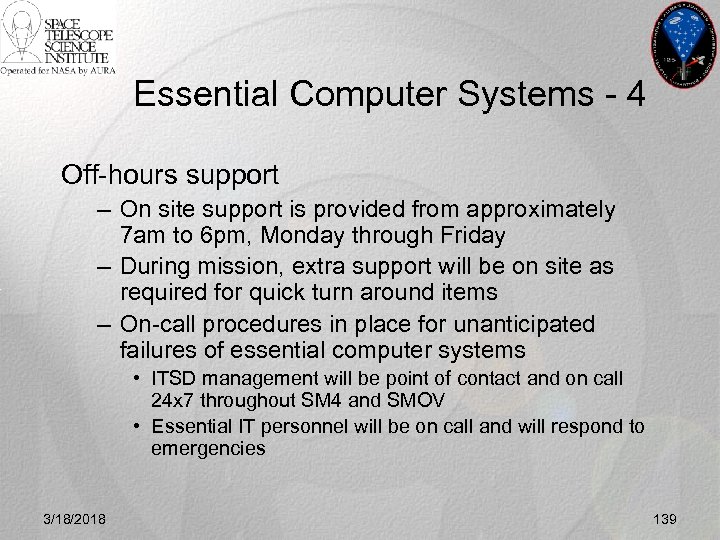 Essential Computer Systems - 4 Off-hours support – On site support is provided from