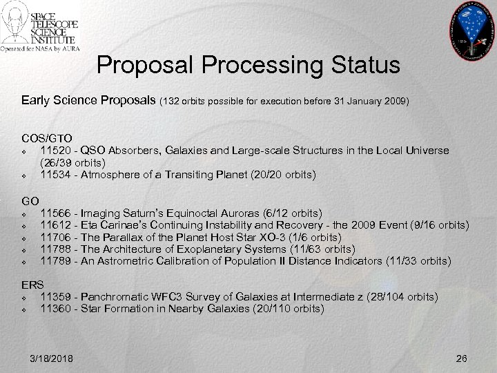 Proposal Processing Status Early Science Proposals (132 orbits possible for execution before 31 January