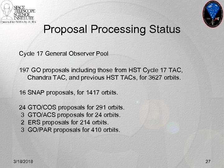 Proposal Processing Status Cycle 17 General Observer Pool 197 GO proposals including those from