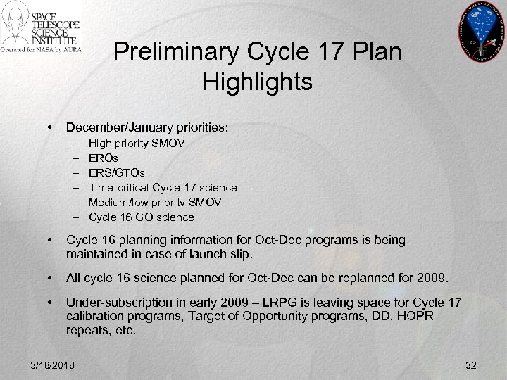 Preliminary Cycle 17 Plan Highlights • December/January priorities: – – – High priority SMOV