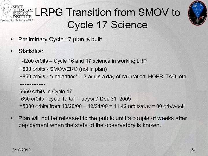 LRPG Transition from SMOV to Cycle 17 Science • Preliminary Cycle 17 plan is